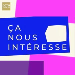 Ça nous intéresse - CGTN-F by Bambou Studio