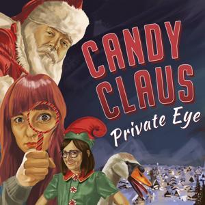 Candy Claus, Private Eye by Ella Gale