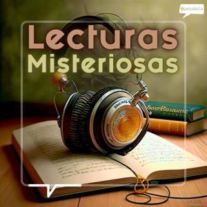 Lecturas Misteriosas - Audiolibros by @LocutorCo