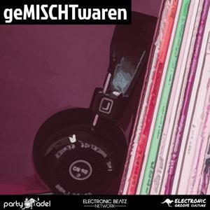 geMISCHTwaren - The Show by Electronic Beatz Network