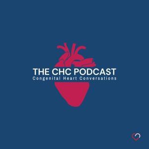 The CHC Podcast: CHD Conversations by Anna Jaworski
