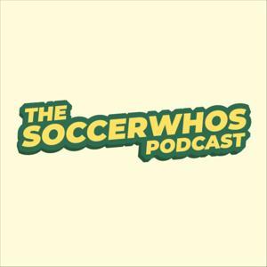 The Soccerwhos Podcast by Lachlan Sands &amp; James Jarvis