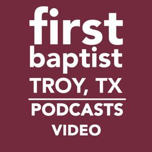 First Baptist Church - Troy, TX - Video by Various