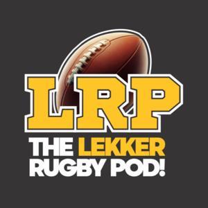 The Lekker Rugby Pod! by MW Welman and Harry Jones