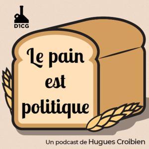 Le pain est politique by Hugues Croibien