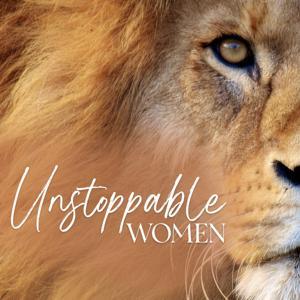 Unstoppable Women by Shepherd's Voice Media