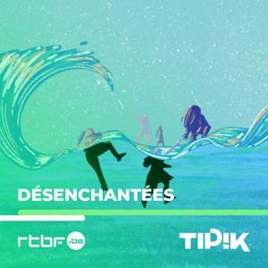 Désenchantées by RTBF