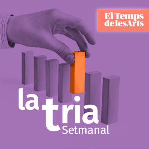 La tria setmanal del Temps de les Arts by Xavier Cáliz per a tempsarts.cat