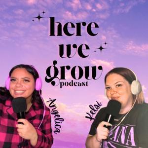 Here We Grow by Here We Grow