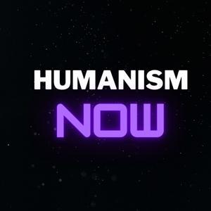 Humanism Now | Secular Ethics, Curiosity and Compassionate Change by Humanise Live