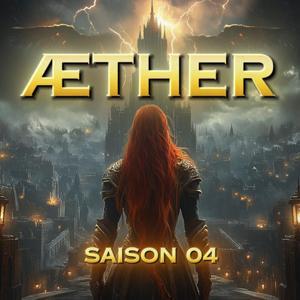 Æther : fiction sonores fantastique & humour - la saga mêlant enquête, enjeux, suspense et intrigue, rire, héros - Univers Steampunk by GrosDés