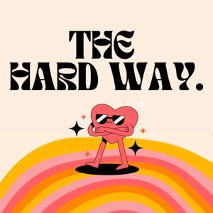 THE HARD WAY by Molly B