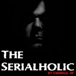 The Serialholic by Criminal AF by Dave Jarry
