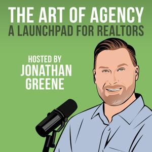 The Art of Agency - A Launchpad for Realtors by Jonathan Greene