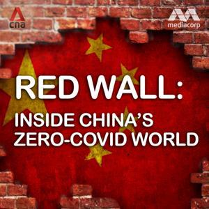 Red Wall: Inside China’s zero-COVID world by CNA