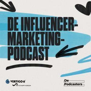 De Influencermarketingpodcast by De Podcasters & Vertigo 6