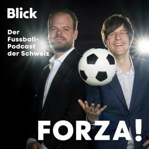 FORZA! - der Fussballpodcast der Schweiz by Blick: Tobias Wedermann, Florian Raz