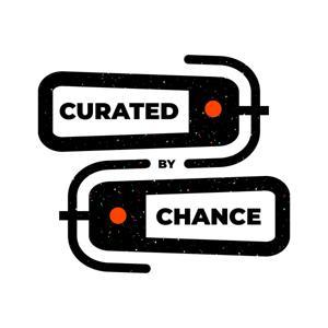 Curated by Chance by Neal E. Fischer and Lauren Tagliaferro