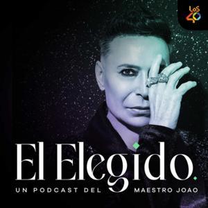 El Elegido, un podcast del Maestro Joao by Maestro Joao