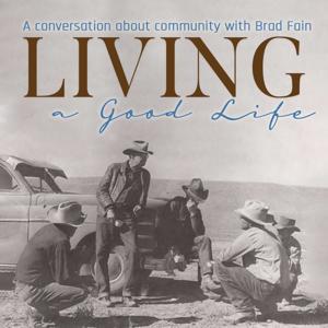 Living a Good Life with Brad Fain by Cast11