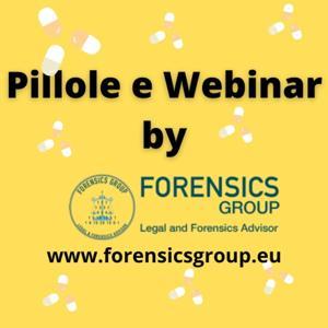 Pillole e Webinar di Forensics Group by Associazione Forensics Group