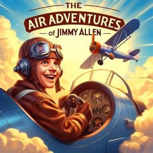 Air Adventures of Jimmy Allen OTR by Inception Point Ai