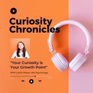 Curiosity Chronicles by Gratitude 365 Podcast Network for An Abundant, Fulfilling Life