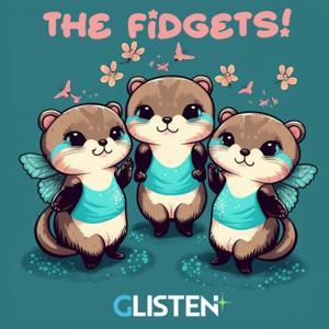 The Fidgets by GLISTEN+