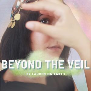 Beyond the Veil by Lauren on Earth