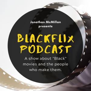 The BlackFlix Podcast by ETN Network