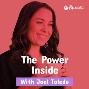 The Power Inside with Jael Toledo by Momentum Podcasts