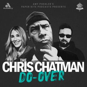 The Chris Chatman Do-Over by Audacy, Amy Poehler, and Paper Kite Podcasts
