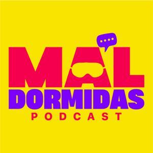 MAL DORMIDAS by Mal Dormidas