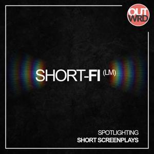 Short-Fi | Spotlighting Short Screenplays by OutWrd