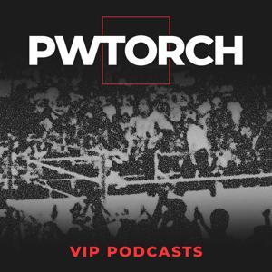 PWTorch VIP Podcasts by Pro Wrestling Torch