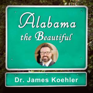 Alabama The Beautiful: The Eastern Shore Cosmetic Surgery Podcast by Dr. James Koehler, Cosmetic Surgeon