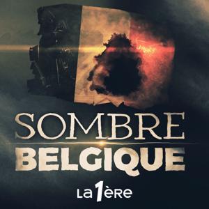 Sombre Belgique | Une Histoire moins respectable by RTBF