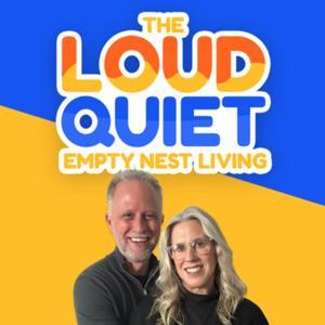 The Loud Quiet - Empty Nest Living by Rick and Clancy Denton