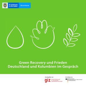 Green Recovery und Frieden: Deutschland und Kolumbien im Gespräch by Akorde Media