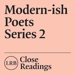 Modern-ish Poets: Series 2 by London Review of Books