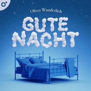 Gute Nacht – Einschlafhilfe mit Oliver Wunderlich by Wake Word Studios