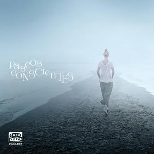 Paseos conscientes by Onda Cero Podcast