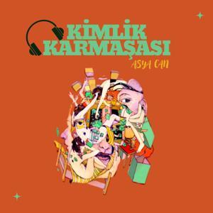 Kimlik Karmaşası by Asya Can