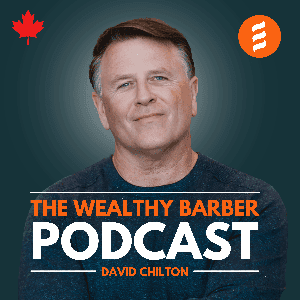 The Wealthy Barber Podcast by The Wealthy Barber Inc.