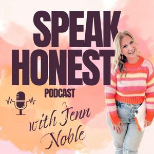 Speak Honest Podcast: Real Talk on Relationships, Attachment Styles & the Work of Healing Childhood Trauma by Jennifer Noble, PCC | Relationship Coach, TEDx Speaker, & Best Selling Author