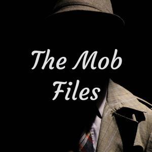 The Mob Files by Brian McCoy