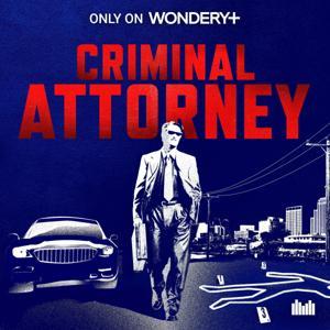 Criminal Attorney by Wondery