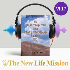 Từ Cắt Bì Thuộc Thể Đến Giáo Lý Cầu Nguyện Ăn Năn (I): - Những Bài Giảng Theo Thư Ga-la-ti by The New Life Mission