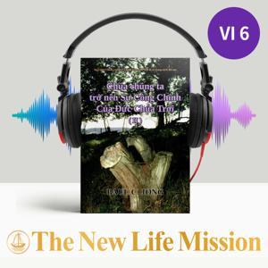 Sự Công Chính của Đức Chúa Trời được bày tỏ ra trong sách Rô-ma - Chúa chúng ta trở nên Sự Công Chính Của Đức Chúa Trời (Ⅱ) by The New Life Mission