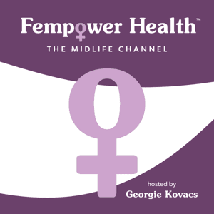 Fempower Health: The Midlife Channel by Georgie Kovacs